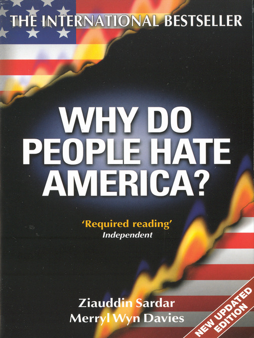 Title details for Why Do People Hate America? by Ziauddin Sardar - Available
